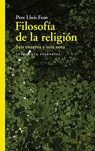 Filosofía de la religión: Seis ensayos y una nota [Paperback] Pere Lluís Font