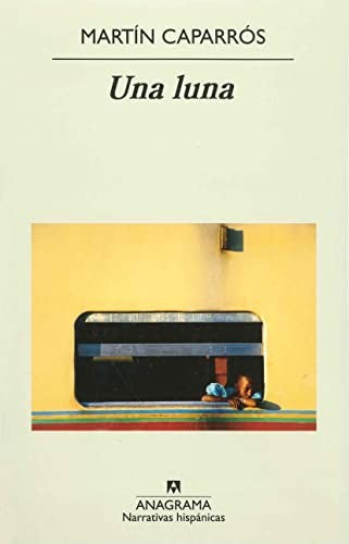 Luna, Una (Nh): 451 [Hardcover] Caparrós, Martín