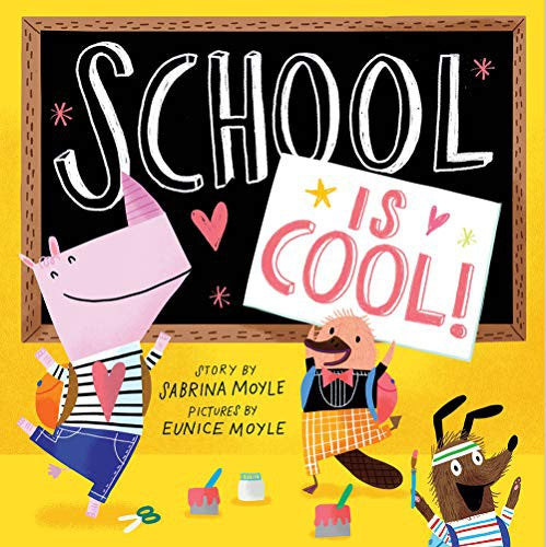 School Is Cool! (a Hello!lucky Book) [Hardcover] Hello!lucky; Moyle, Sabrina and Moyle, Eunice