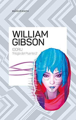 Trilogía del puente nº 02/03 Idoru [Paperback] William Gibson