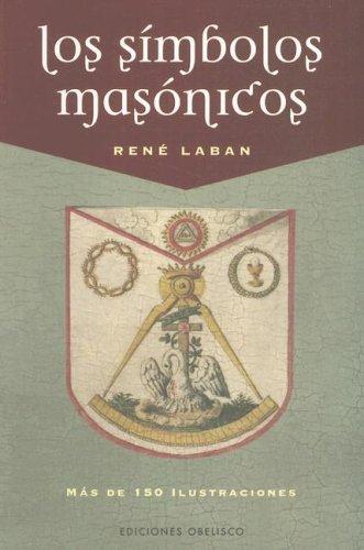 Los símbolos masónicos [Paperback] Rene Laban