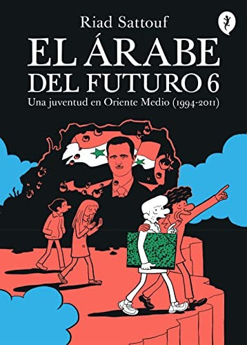 El árabe del futuro 6 [Paperback] Sattouf, Riad