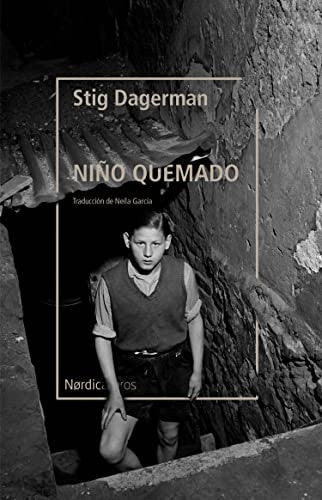 Niño quemado [Paperback] Dagerman, Stig