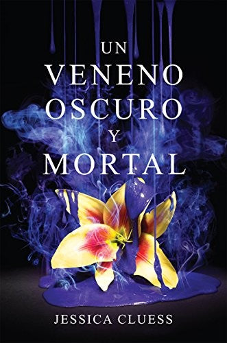 UN VENENO OSCURO Y MORTAL Vol.2 [Paperback] Cluess, Jessica