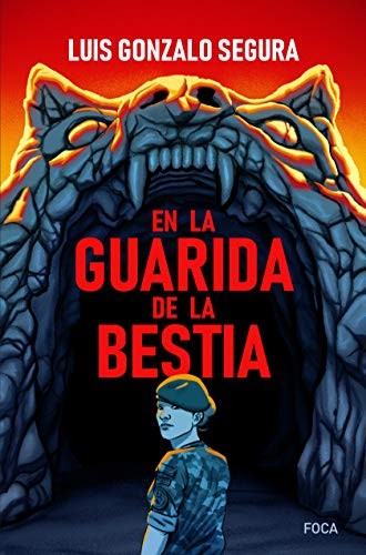 En la guarida de la bestia [Paperback] GONZALO SEGURA, LUIS