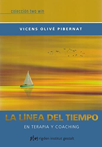 Línea del tiempo, La. En terapia y coaching [Paperback] Olivé Pibernat, Vicens