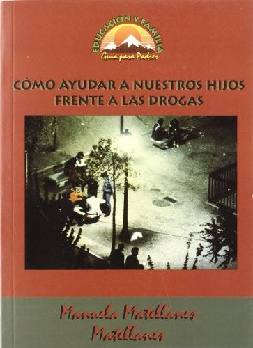 Omo Ayudar a Nuestros Hijos Frente a Las Drogas [Paperback]