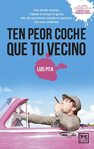 Ten peor coche que tu vecino (b) [Paperback] Pita, Luis