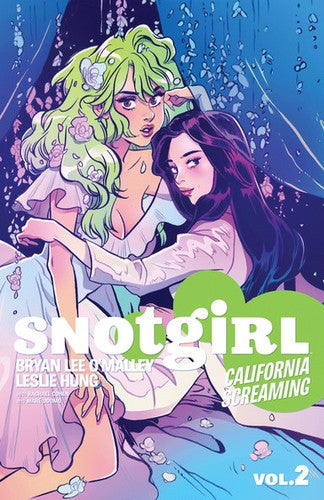 Snotgirl Volume 2: California Screaming [Paperback] O'Malley, Bryan Lee and Hung, Leslie