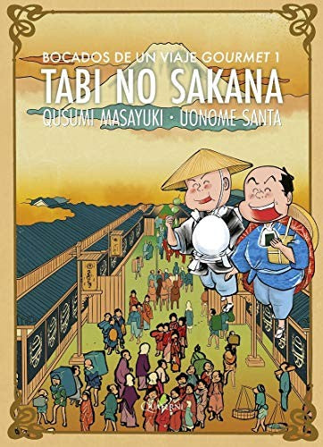 Tabi No Sakana 1. Bocados De Un Viaje Gourmet [Paperback] Quaterni