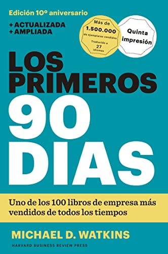 Los Primeros 90 Días (the First 90 Days, Updated and Expanded Edition Spanish Edition): Estrategias para ponerse al día con mayor rapidez e inteligencia [Paperback] Watkins, Michael D and Trabal, Betty
