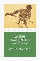 ¡Écue-Yamba-Ó! [Paperback] Carpentier, Alejo