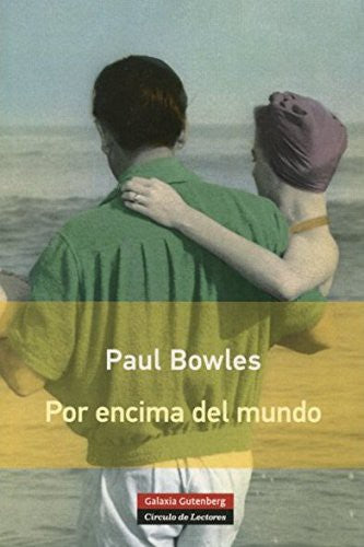 Por Encima Del Mundo [Paperback] Paul Bowles