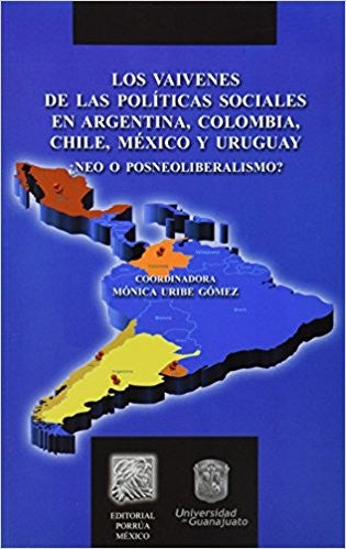 Los vaivenes de las políticas sociales en Argentina, Colombia, Chile, México y Uruguay