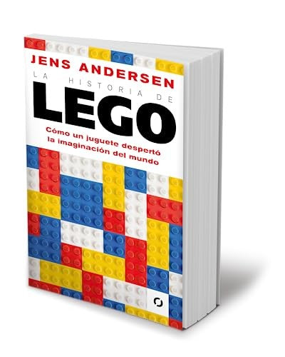 La historia de Lego: Como un juguete despertó la imaginación del mundo [Paperback] Andersen, Jens