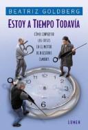ESTOY A TIEMPO TODAVIA: 0 [Paperback] Goldberg, Beatriz