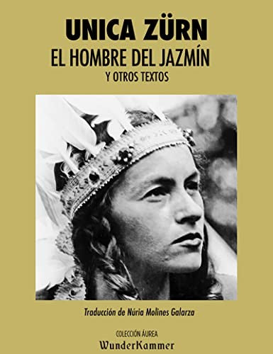 El hombre del Jazmín y otros textos ZÜRN, UNICA