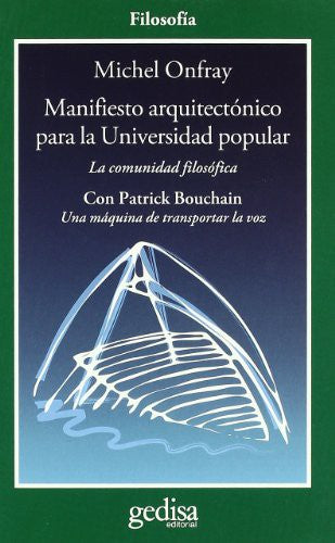 Manifiesto arquitectónico para la universidad popular: La comunidad filosófica Onfray, Michel