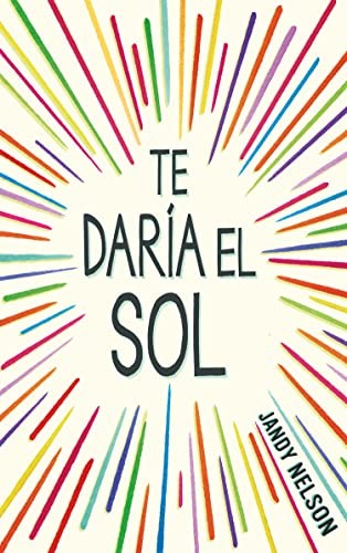 Te daría el sol [Paperback] Nelson, Jandy