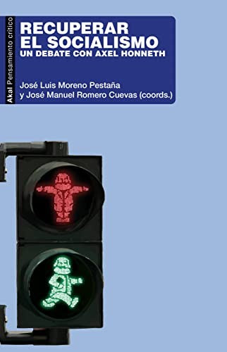 Recuperar el socialismo: Un debate con Axel Honneth [Paperback] José Manuel Romero Cuevas and José Luis Moreno Pestaña