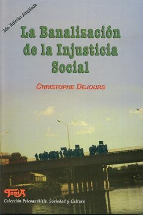 La Banalizacion De La Injusticia Social [Paperback]