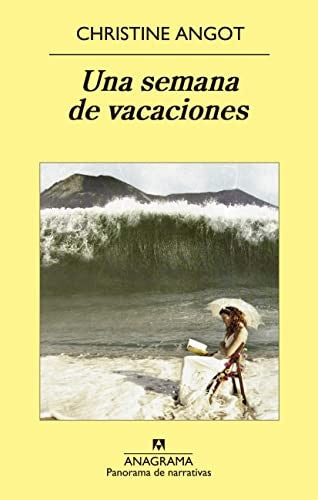 Semana De Vacaciones, Una (Pn): 855 [Paperback] Angot, Christine