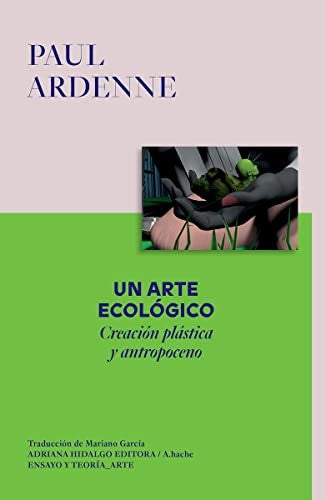 Un arte ecológico [Paperback] Ardenne, Paul