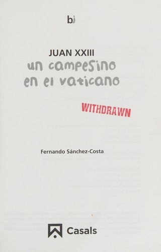 Juan XXIII. Un campesino en el Vaticano