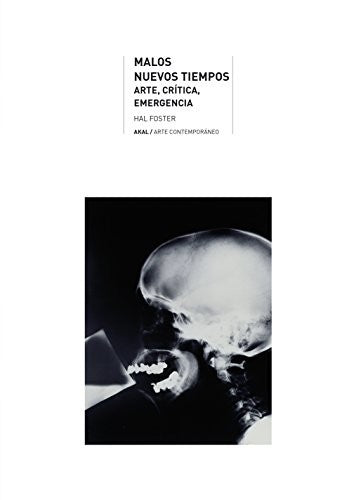 Malos Nuevos Tiempos. Arte, Critica, Emergencia [Paperback] Foster, Hal