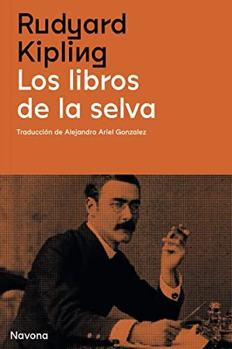 Los libros de la selva [Hardcover] Kipling, Rudyard