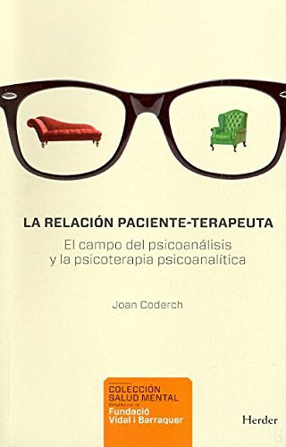 La relación paciente-terapeuta [Paperback] Coderch, Joan