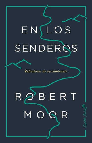 En los senderos: Reflexiones de un caminante [Paperback] Moor, Robert