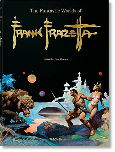 The Fantastic Worlds of Frank Frazetta [Hardcover] Nadel, Dan; Smith, Zak and Hanson, Dian