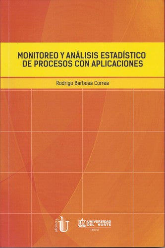 Monitoreo y análisis estadístico de procesos con aplicaciones [Paperback] Rodrigo Barbosa Correa and Ediciones de la U