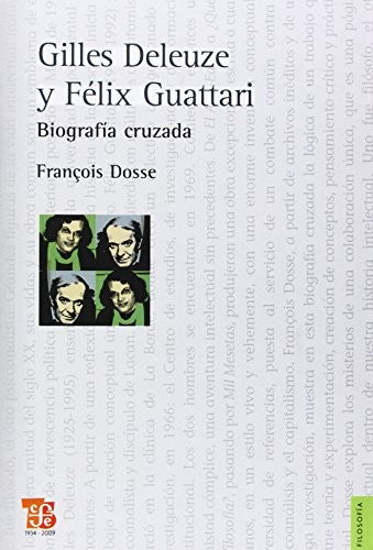 Gilles Deleuze y Felix Guattari / Gilles Deleuze and Felix Guattari: Biografia Cruzada / Cross Biography;Filosofia [Paperback] Dosse, Francois