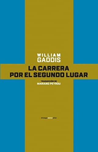 La carrera por el segundo lugar [Paperback] Gaddis, William