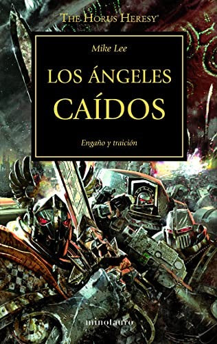 The Horus Heresy nº 11/54 Los ángeles caídos [Paperback] Mike Lee