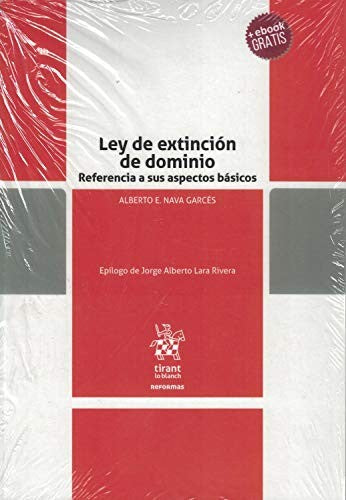 Ley de extinción de dominio: Referencia a sus aspectos básicos [Paperback] Alberto Enrique Nava Garcés