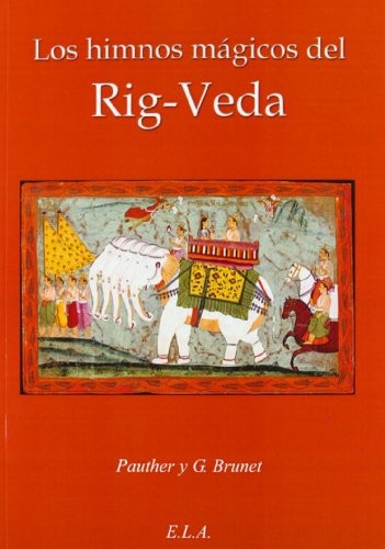 Los himnos mágicos del Rig-Veda [Paperback] E. L. A.