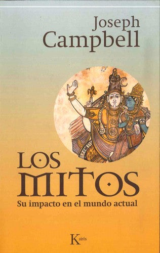 Los Mitos. Su Impacto en El Mundo Actual (Portada Puede Variar) [Paperback] Joseph Campbell