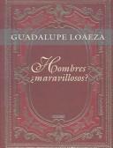Hombres ¿maravillosos? [Paperback] Loaeza, Guadalupe