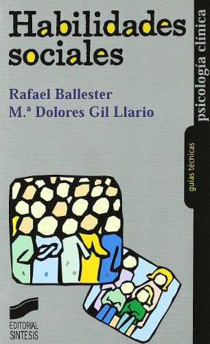 Habilidades sociales (G.T.) [Paperback] Ballester, Rafael and Gil Llario, María Dolores