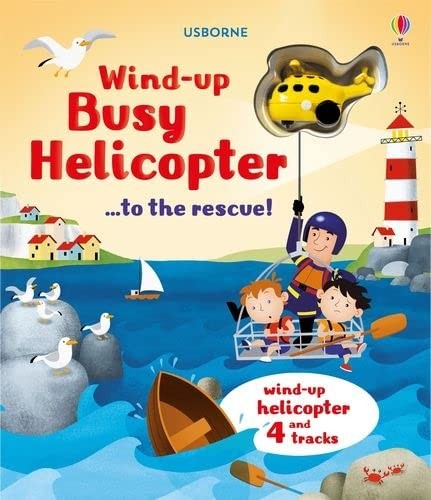 Wind-Up Busy Helicopter... to the Rescue (Wind Up Books) [Board book] Fiona Watt
