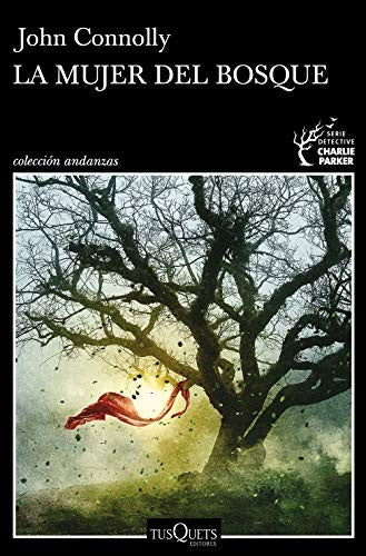 La mujer del bosque [Paperback] Connolly, John