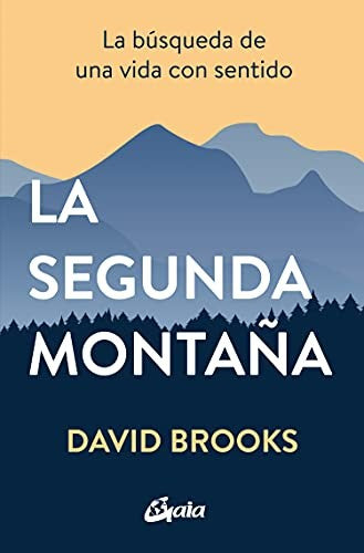 La segunda montaña [Paperback] Brooks, David