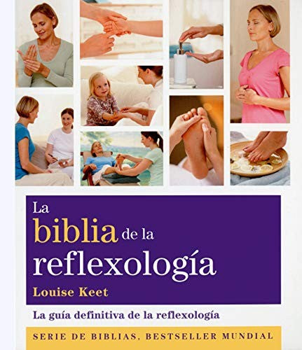 La biblia de la reflexología [Paperback] Keet, Louise