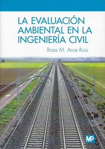 La evaluación ambiental en la ingeniería civil [Paperback] Arce Ruiz, Rosa M