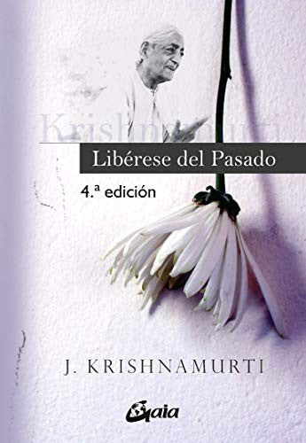 Libérese del pasado [Paperback] Krishnamurti, Jiddu