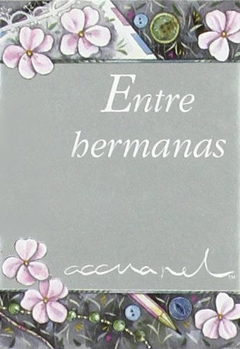 Entre hermanas/ Between Sisters [Paperback]