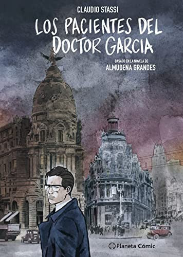 LOS PACIENTES DEL DOCTOR GARCÍA (NOVELA GRÁFICA) ALMUDENA GRANDES and CLAUDIO STASSI